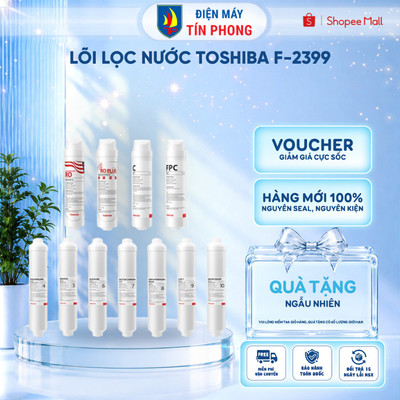 Lõi lọc nước Toshiba F-2399 cho máy - TWP-H2396SVN(W) - TWP-W2396SVN(M) - TWP-W2398SVN(M) - TWP-W2399SVN(M)