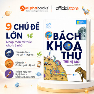 Sách - Bách Khoa Thư Thế Hệ Mới (6-9 Tuổi) (Bìa Cứng) (ETS)