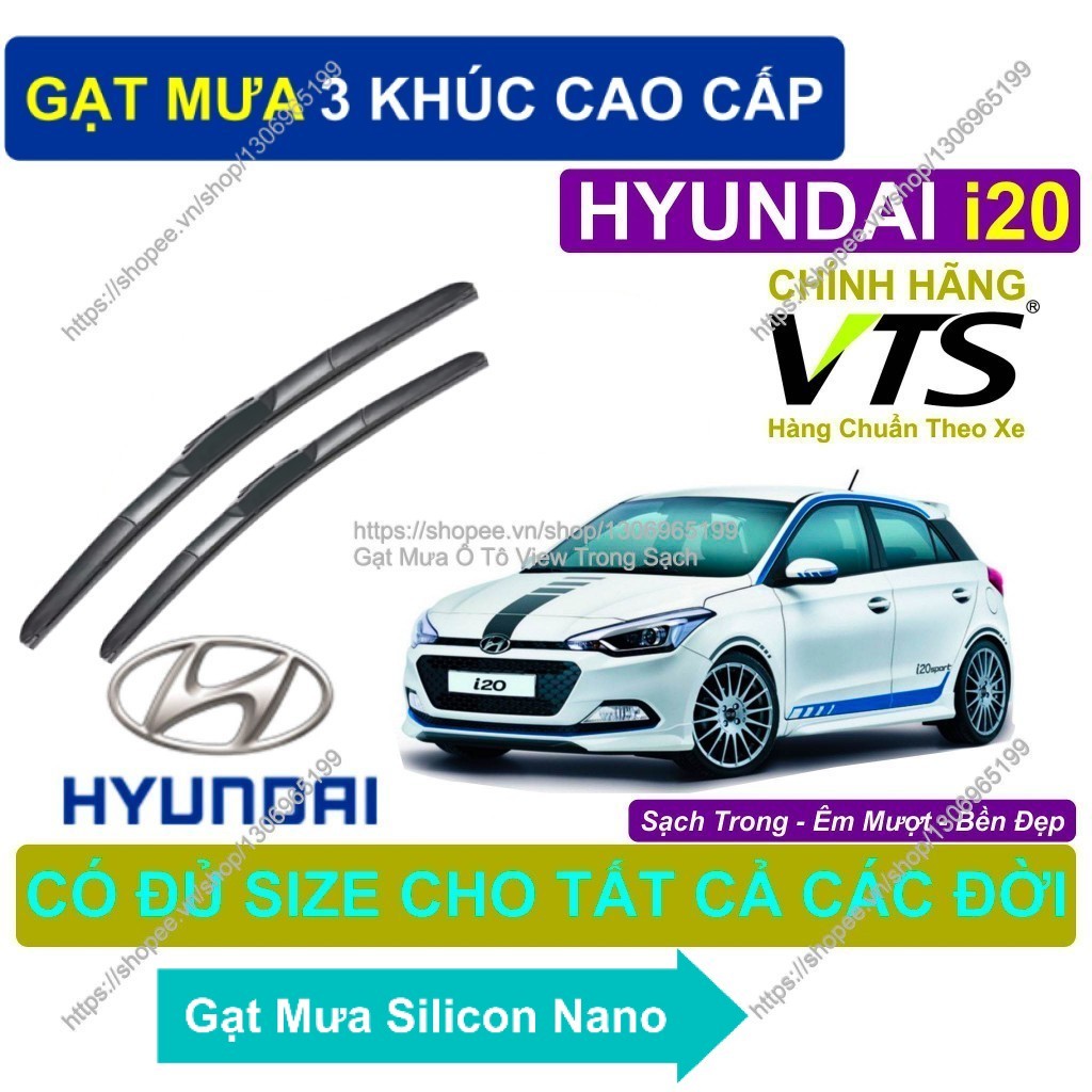 Gạt Mưa 3 Khúc/ Gạt Mưa Silicon Kính Lái Hyundai i20/ Cặp Gạt M.ưa Kính Lái Hyundai i20/  Hyundai i2