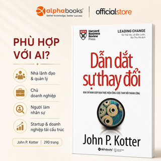 Sách - Dẫn Dắt Sự Thay Đổi (Leading Change) - John.P. Kotter (Alpha Books)