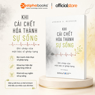 Khi Cái Chết Hóa Thành Sự Sống - Joshua D. Mezrich (Omega Plus)