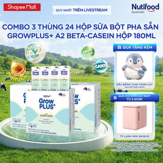 [Livestream KOL] Combo 3 x Thùng 24 hộp sữa bột pha sẵn GrowPLUS+ Đạm A2 Beta-Casein Hộp 180ml