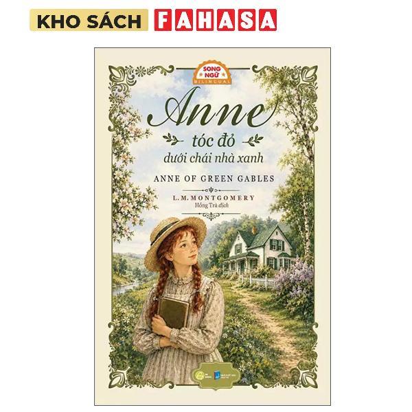 Sách - Anne Tóc Đỏ Dưới Chái Nhà Xanh - Anne Of Green Gables