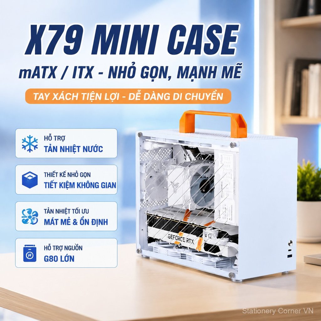 Case X79 mini MATX ITX trắng, xách tay hỗ trợ nước, kính cạnh, gọn đẹp dễ lắp giao nhanh