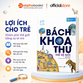 Sách - Bách Khoa Thư Thế Hệ Mới (6-9 Tuổi) (Bìa Cứng) (ETS)