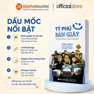 Sách - Tỷ Phú Bán Giày - Delivering happiness(Tái Bản) (Alpha Books)