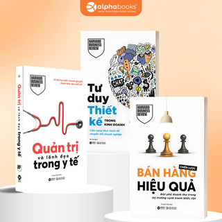  Bộ Sách Kinh Doanh: Chiến Lược Bán Hàng+ Tư Duy Thiết Kế Trong Kinh Doanh+ Quản Trị Và Lãnh Đạo Trong Y Tế -Lẻ Combo 