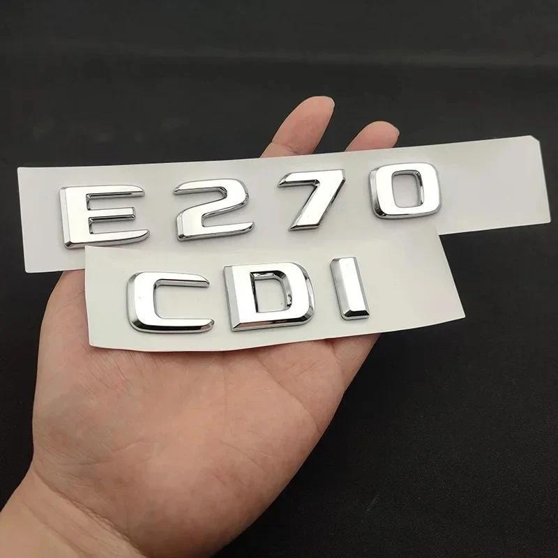 3D Chữ Cái E270 W211 W212 E270 CDI Biểu Tượng Cho Xe Mercedes E270 W211 W212 CDI Xe Fender Huy Hiệu 