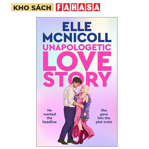 Sách ngoại văn: Unapologetic Love Story