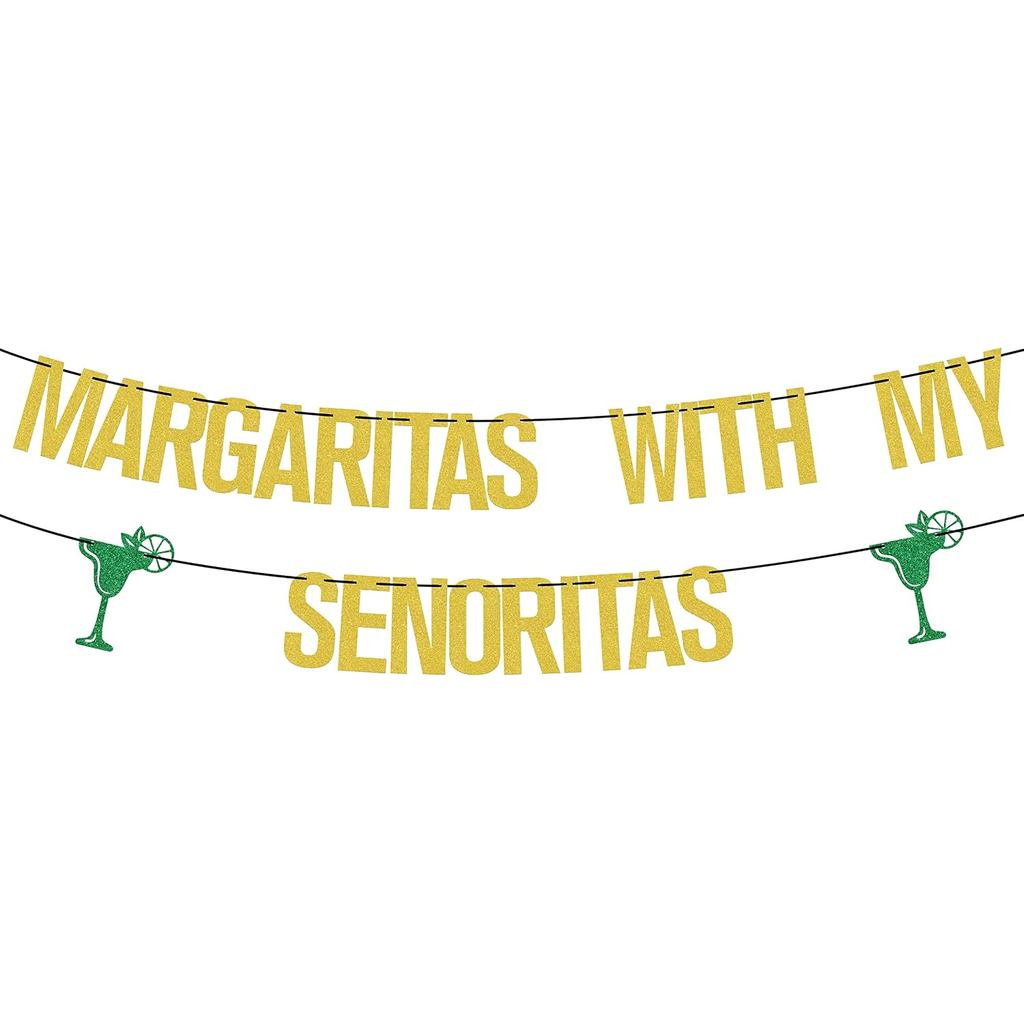 Margaritas với My Señoritas Banner Vàng Xanh Lấp Lánh Mexico Fiesta Cinco De Mayo Banner Taco Bar Tr