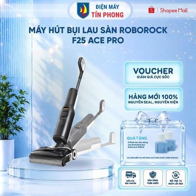 Máy Hút Bụi Lau Sàn Roborock F25 Ace Pro - Giặt Giẻ Nước Nóng - Lực Hút Mạnh | Bảo hành chính hãng