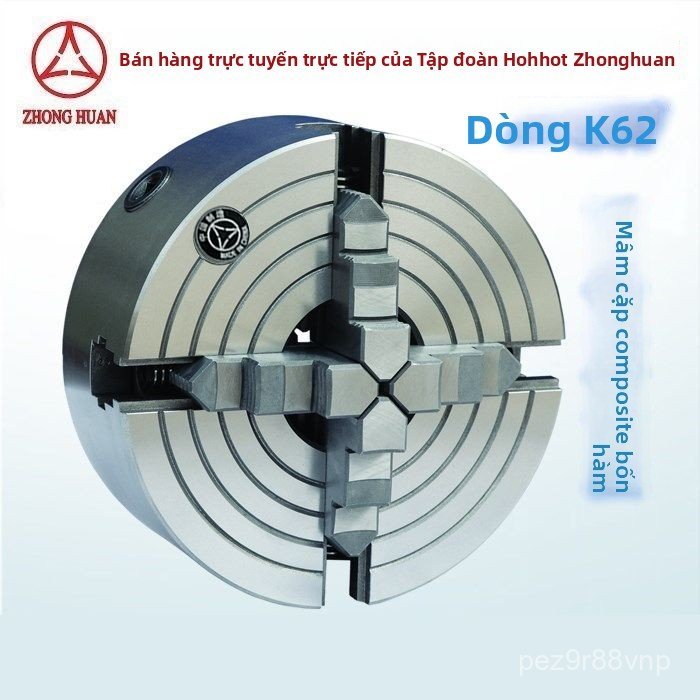 Mâm cặp phức hợp 4 chấu Hohhot Zhonghuan K62 200 250 tự định tâm độc lập đa năng giao nhanh giao nha