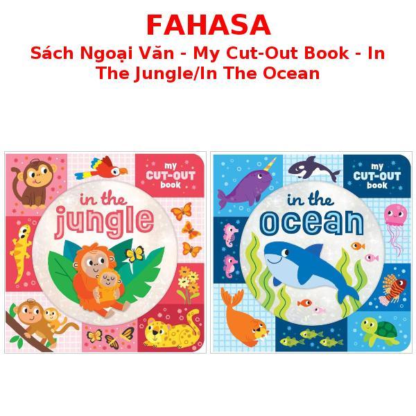 Sách Ngoại Văn - My Cut-Out Book - In The Jungle/In The Ocean
