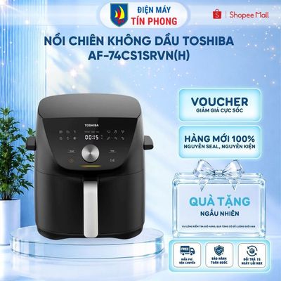 Nồi chiên không dầu Toshiba AF-74CS1SRVN(H) - Dung tích 7.4L - Hàng chính hãng - Bảo hành 12 tháng