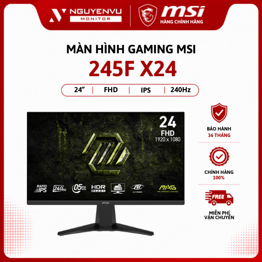 [Full Vat] Màn Hình Gaming MSI MAG 245F X24 24 inch (FHD/IPS/240Hz/0.5ms) - Bảo Hành 3 Năm