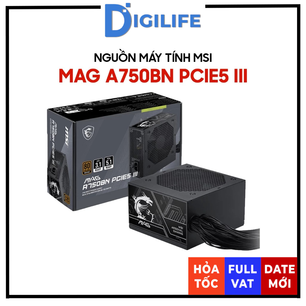 [FULL VAT] Nguồn máy tính MSI MAG A750BN PCIE5 III 750W 80 Plus Bronze