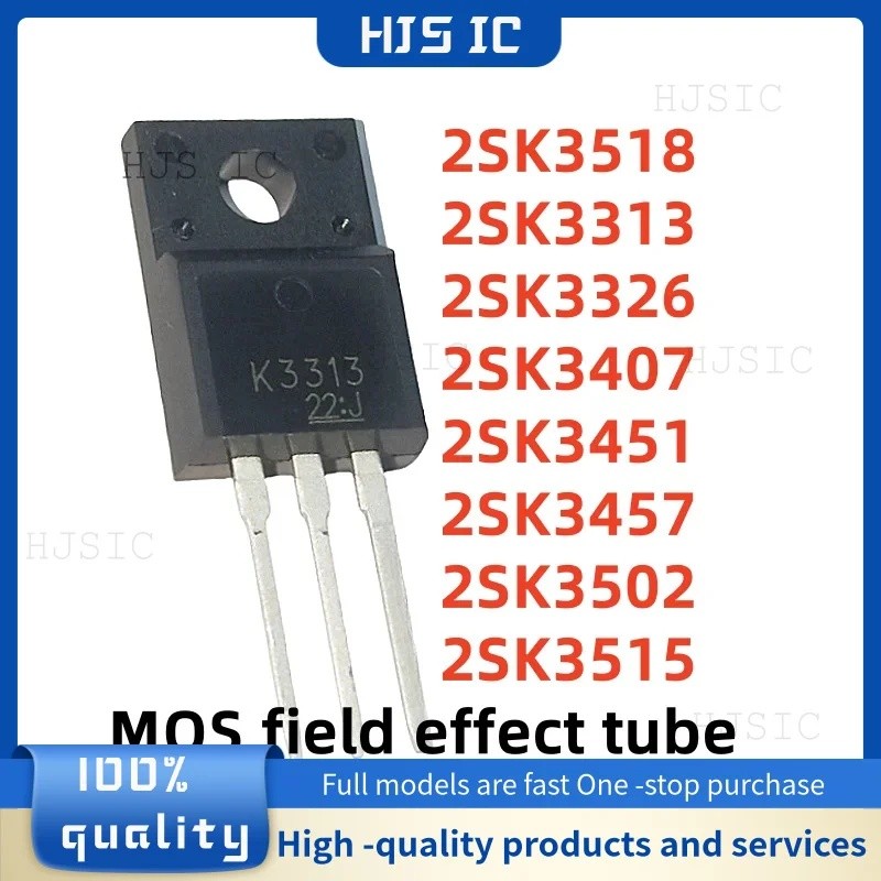 5 Chiếc 2SK3518 K3518 2SK3313 K3313 2SK3326 K3326 2SK3407 K3407 2SK3451 K3451 2SK3457 K3457 2SK3502 
