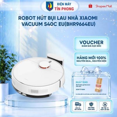 Robot hút bụi lau nhà Xiaomi Vacuum S40C EU(BHR9664EU) - Hút và Lau, Lập bảng đồ, Lực hút 5000 Pa - Bảo hành 12 tháng