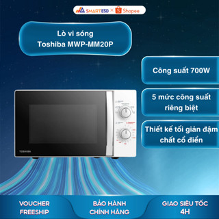 Lò vi sóng Toshiba MWP-MM20P - Dung tích 20 lít, 5 mức công suất - Bảo hành chính hãng 12 tháng