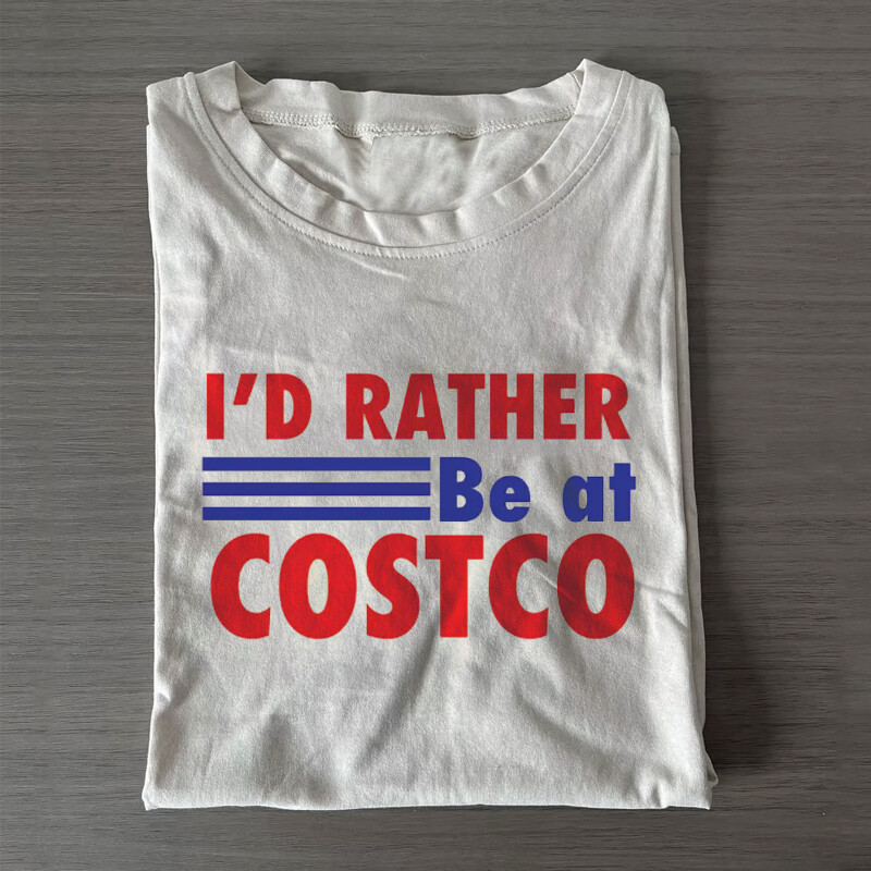 Tôi thà ở trong áo thun Costco