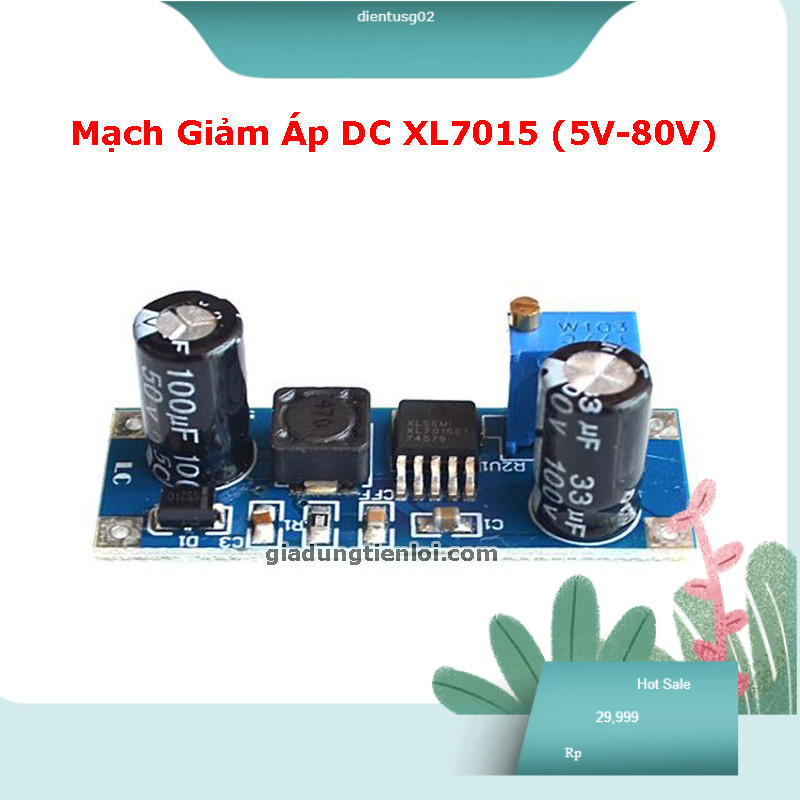 066 Mạch Hạ Áp XL7015 , Giảm Áp LM2596 (3V-46V) XL7015 (5V-80V) dòng điện DC