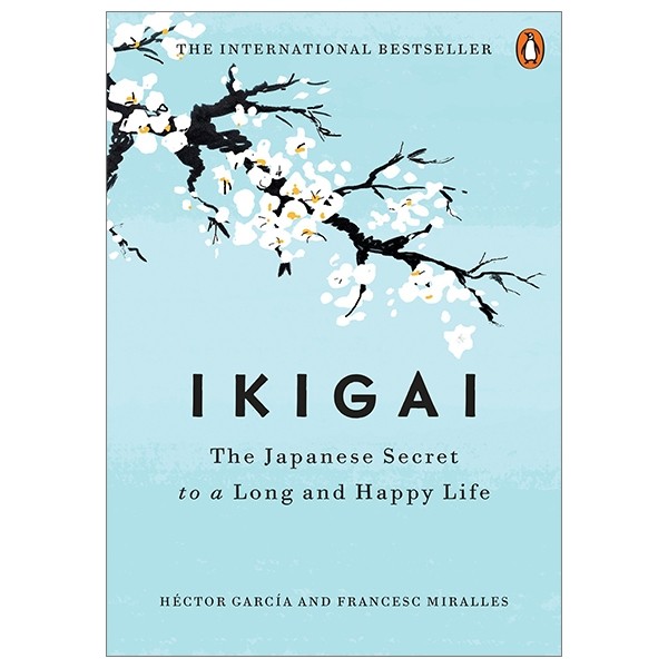 Sách ngoại văn: Ikigai: The Japanese Secret to a Long and Happy Life
