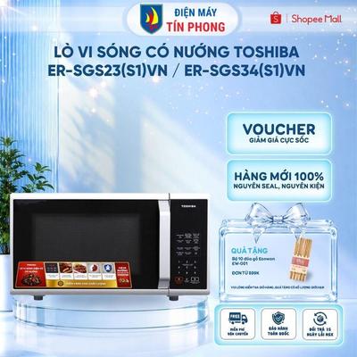 Lò vi sóng có nướng Toshiba ER-SGS23(S1)VN / ER-SGS34(S1)VN - Dung tích 23L / 34L - Bảo hành 1năm