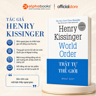 Sách - Trật Tự Thế Giới - Henry Kissinger (Tái Bản Mới Nhất) (Omega Plus)