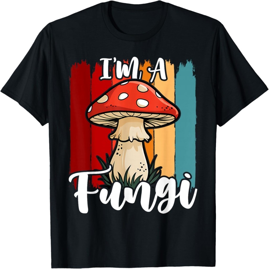 Áo thun Humorous Sarca Im A Fungi Punny Musoom Parody T-Shirt