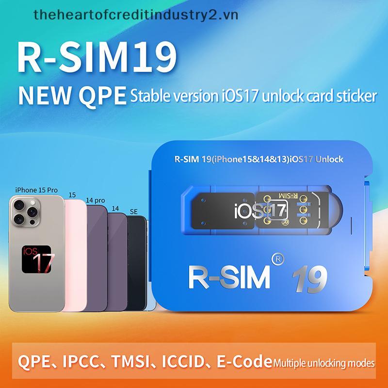 # thehear # R-SIM19 Thẻ phát hành IOS17 ổn định QPE MỚI cho toàn bộ phạm vi 6-17 Unlo.