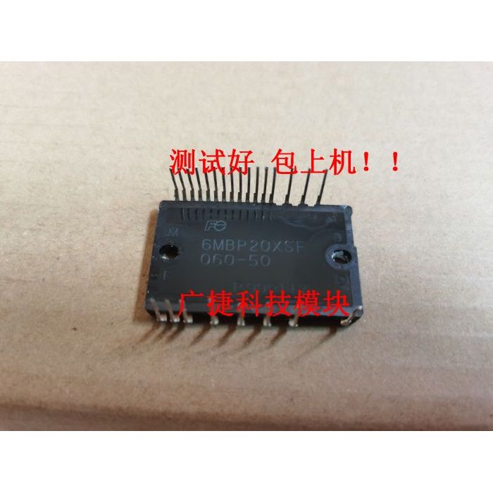 6MBP30XSF060-50 6MBP15VSSC060-50U 6MBP20XSF060-50 Kiểm tra tháo gỡ chính hãng Tốt