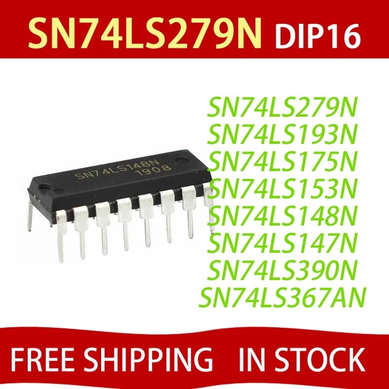 10 Cái SN74LS279N 74LS279 SN74LS193N SN74LS175N SN74LS153N SN74LS148N 74LS148 SN74LS147N 74LS147 SN7