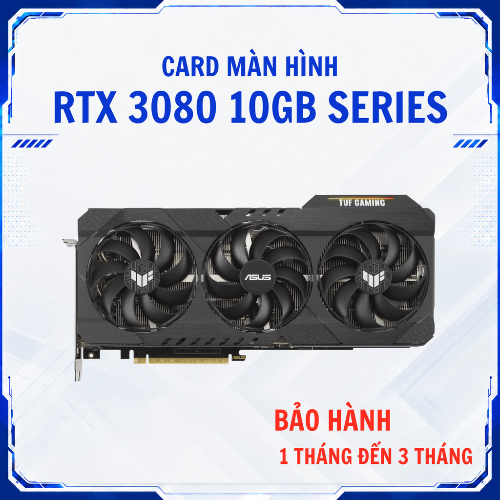 |RTX 3080 10GB |Card màn hình RTX 3080 10GB GDDR6X MSI SUPRIM X, ASUS ROG STRIX, ASUS TUF GAMING, CO