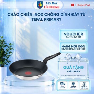 [KOL - KOC] Chảo chiên inox chống dính đáy từ Tefal Primary 20/24/26/28cm - Hàng chính hãng - Hỏa tốc 2H HCM