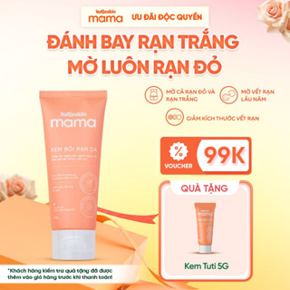 Kem Rạn Da Mờ Cả Rạn Đỏ Rạn Trắng Kutieskin Mama, Giảm Kích Thước Vết Rạn, Mờ Thâm Rạn 50G KMR01