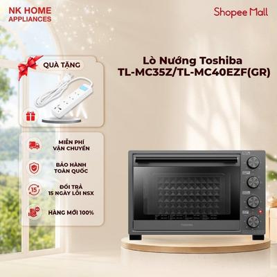 Lò Nướng Toshiba TL-MC35Z/TL-MC40EZF(GR) 35L/40L Đa Chức Năng Nướng Đối Lưu - BH Chính Hãng 12 Tháng
