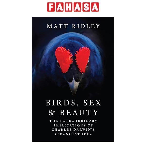 Sách ngoại văn: Birds, Sex And Beauty - The Extraordinary Implications Of Charles Darwin's Strangest