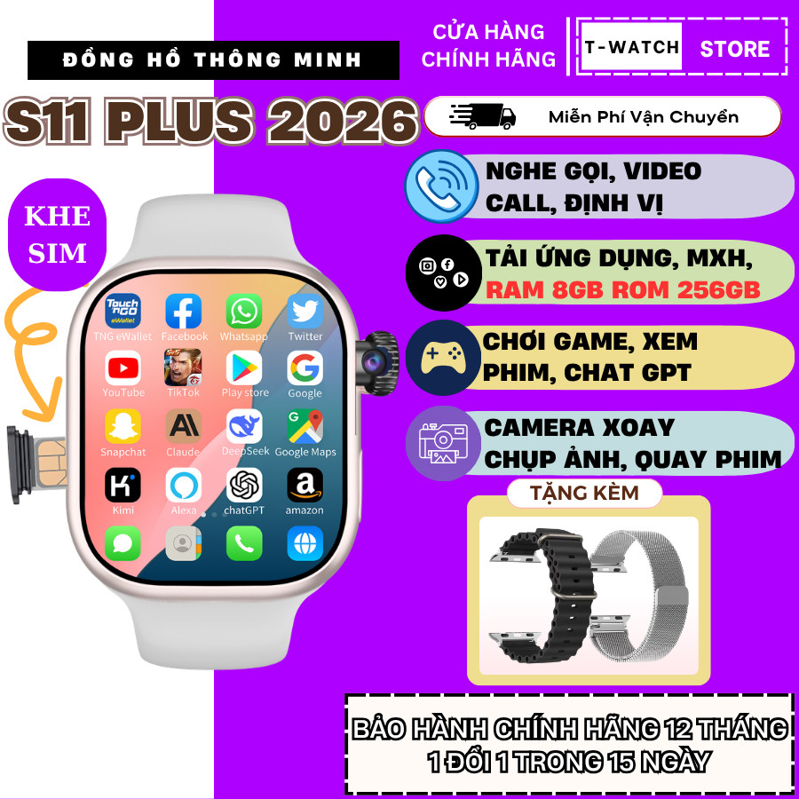 Đồng Hồ Thông Minh S11 PLUS 2026, Lắp Sim Nghe Gọi, Chat GPT, Tải Ứng Dụng, Video Call, Định Vị GPS