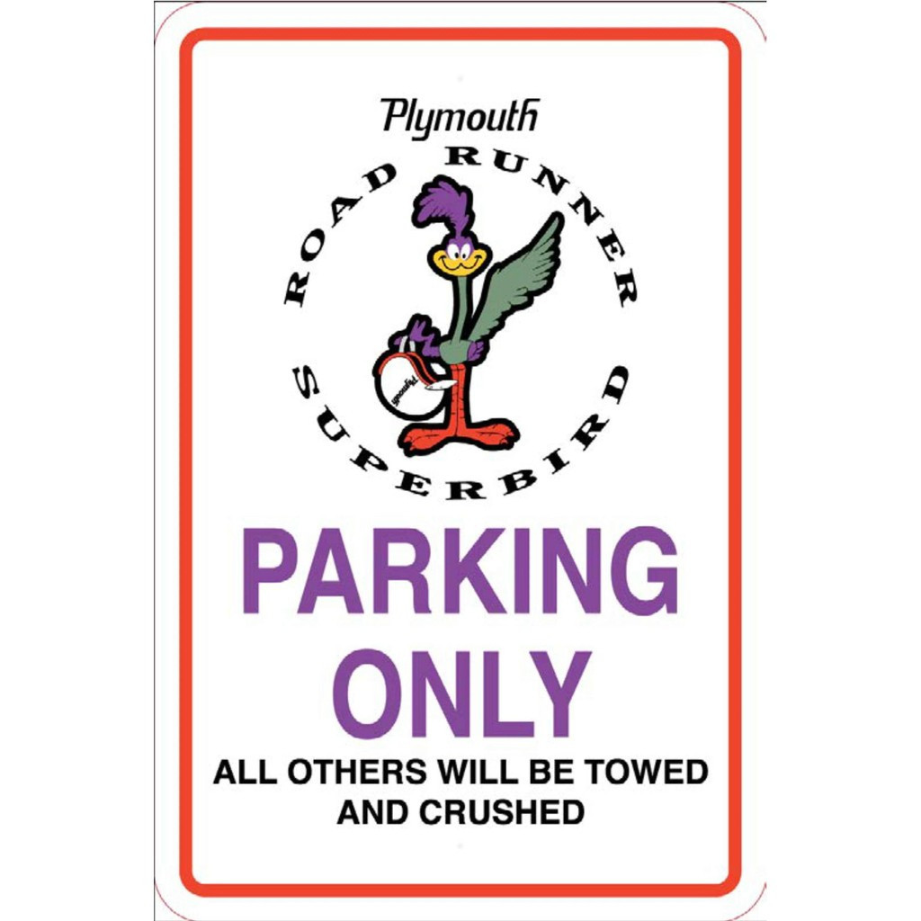 Biển hiệu đỗ xe siêu chim Plymouth Road Runner Nhôm 30 X 40 Cm S99S