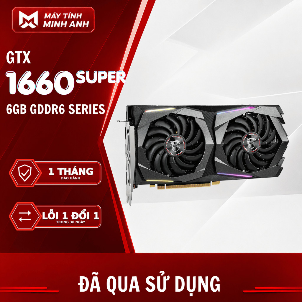 |GTX 1660SUPER - GTX 1660TI 6GB| Card màn hình GTX 1660 / 1660super - TI 6GB Hãng MSI/GIGABYTE/GALAX
