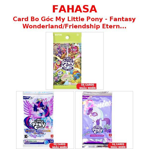 Card Bo Góc My Little Pony - Fantasy Wonderland/Friendship Eternal - Kayou (4-5 Card Ngẫu Nhiên/Túi)