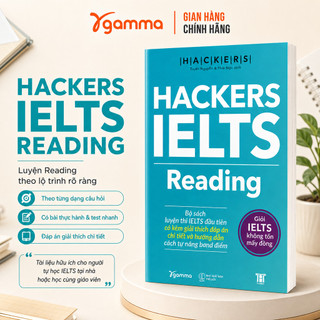 Sách - Hackers IELTS Reading - Luyện Thi IELTS Reading Band 3.0-6.0+ kèm lời giải (Gamma Books)