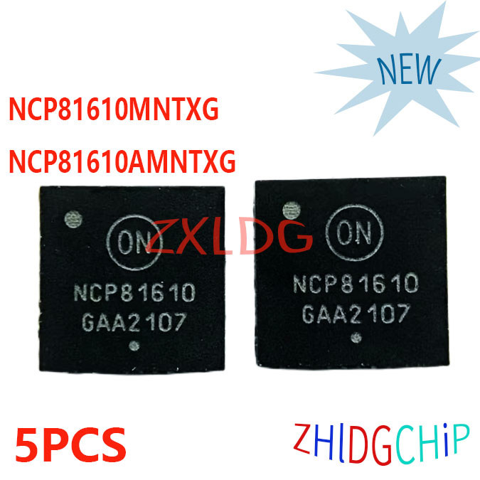 5 chiếc hoàn toàn mới NCP81610MNTXG NCP81610 NCP81610AMNTXG NCP81610A QFN