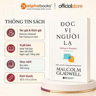 Sách - Đọc Vị Người Lạ - Talking To Strangers (Malcolm Gladwell) (Alpha Books)