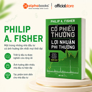 Sách - Cổ Phiếu Thường Lợi Nhuận Phi Thường - Philip A. Fisher (Alpha Books)