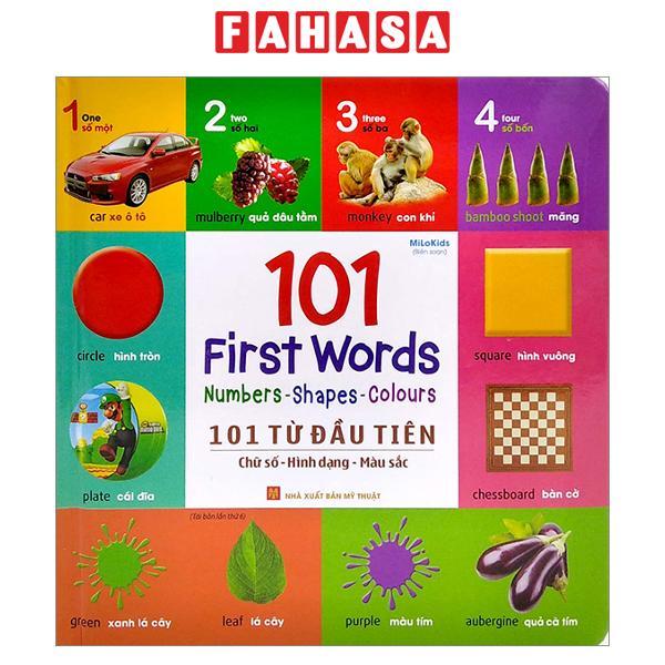 Sách - 101 Từ Đầu Tiên - Chữ Số-Hình Dạng-Màu Sắc - 101 First Words - Numbers-Shapes-Colours (Tái Bả