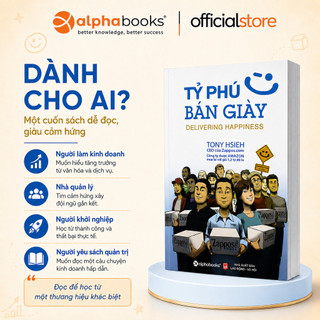 Sách - Tỷ Phú Bán Giày - Delivering happiness(Tái Bản) (Alpha Books)