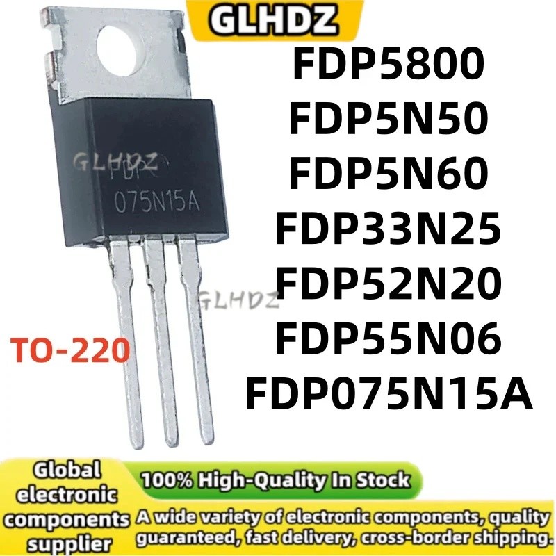 Mới Và Chất Lượng 5UNITS FDP5800 FDP5N50 FDP5N60 FDP33N25 FDP52N20 FDP55N06 FDP075N15A TO-220