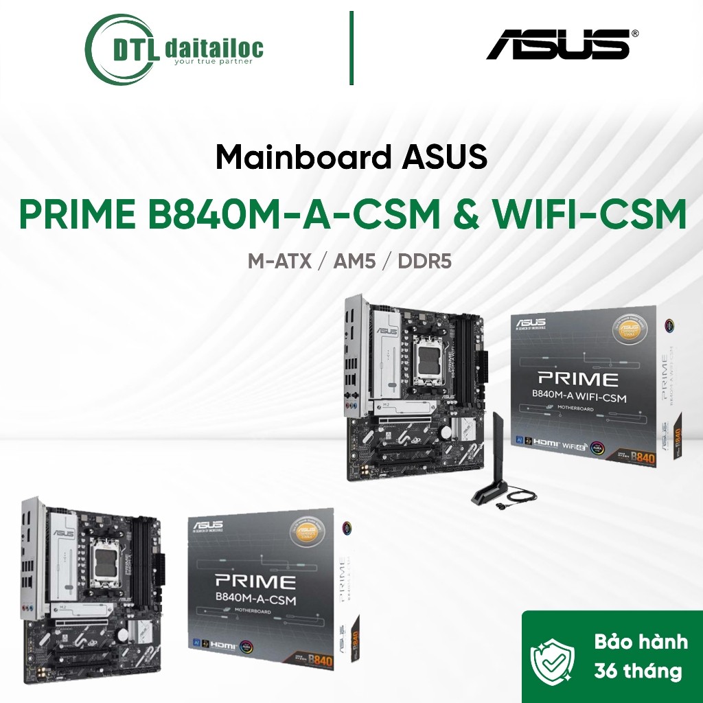 Mainboard ASUS PRIME B840M-A-CSM & B840M-A WIFI-CSM M-ATX / AM5 / DDR5 | Chính Hãng | Bảo Hành 36T