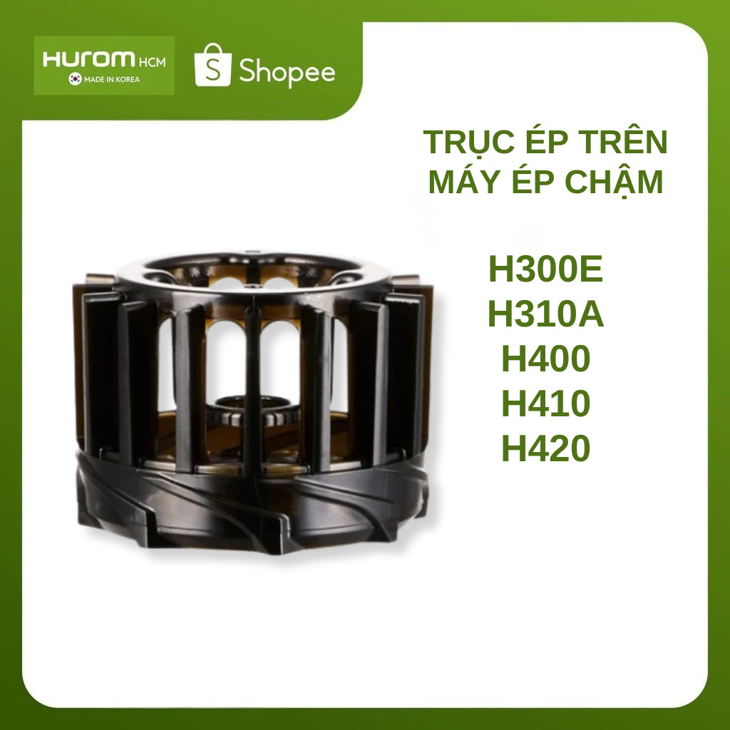(Chính hãng) TRỤC ÉP DƯỚI MÁY ÉP CHẬM HUROM